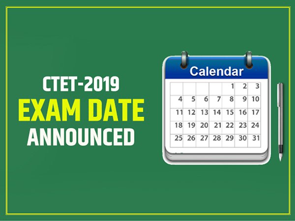 ctet 2019 exam date has been released, notification will come soon ctet 2019 exam date has been released, notification will come soon