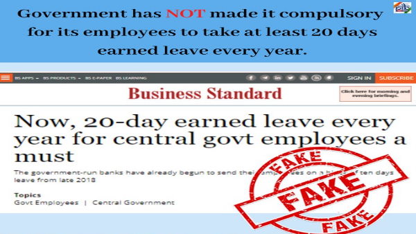 Fact Check central employees to take at least 20 days of earned leave in a year PIB fake news Fact Check central employees to take at least 20 days of earned leave in a year PIB fake news