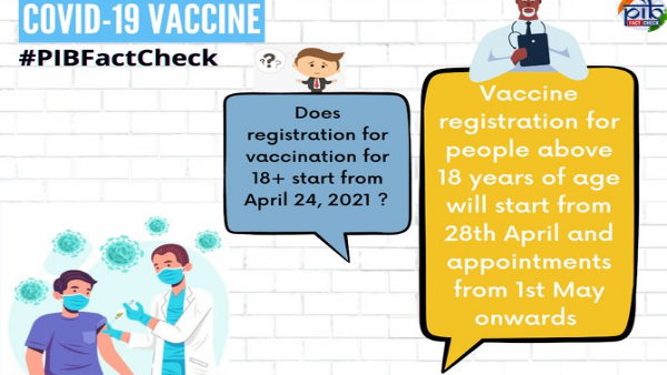Fact check media reports claimed that people above 18 can register for COVID19 Vaccine from 24th April Fact check media reports claimed that people above 18 can register for COVID19 Vaccine from 24th April