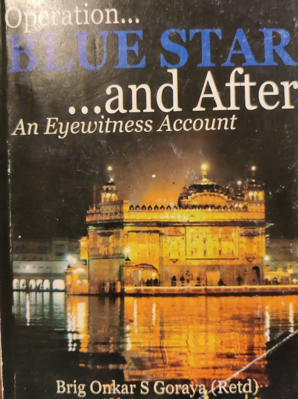 ऑपरेशन ब्लूस्टार ऐंड आफ़्टर ऐन आइविटनेस अकाउंट ऑपरेशन ब्लूस्टार ऐंड आफ़्टर ऐन आइविटनेस अकाउंट